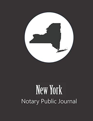 New York Notary Public Journal: Professional Notary Public Log, Record Book | Mobile Notary and Signing Agent Notes (State Represented Notary Public Journals & Logbooks)