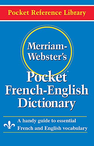 Merriam-Websters Pocket French-English Dictionary (Pocket Reference Library) (Multilingual, French and English Edition)