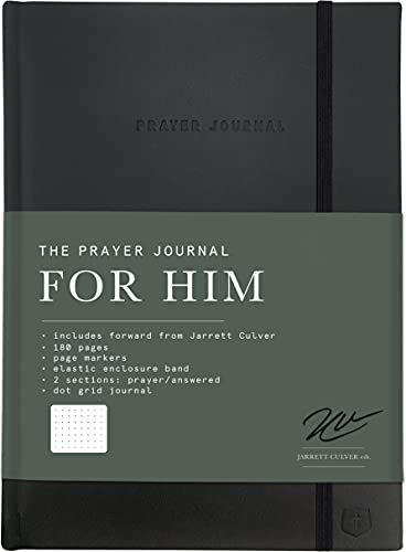 The Prayer Journal for Him: A Daily Christian Journal for Men to Practice Gratitude, Reduce Anxiety and Strengthen Your Faith (Premium Vegan Leather Hardcover)