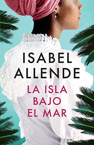 La isla bajo el mar / The Island Beneath the Sea (Spanish Edition)