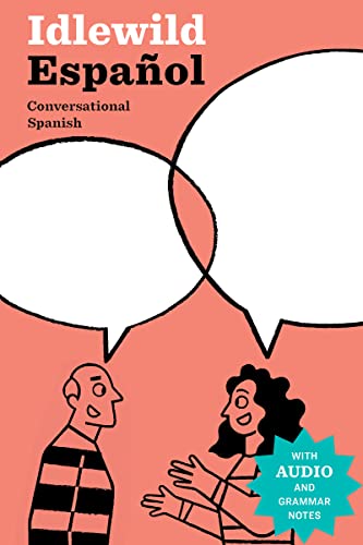 Idlewild Espaol: Conversational Spanish (eBook with clickable audio, grammar notes, and 1400 illustrated scenarios)