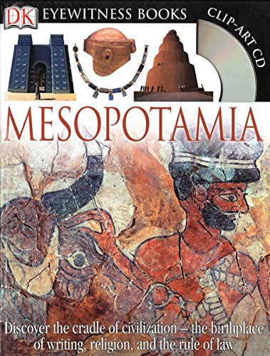 DK Eyewitness Books: Mesopotamia: Discover the Cradle of Civilizationthe Birthplace of Writing, Religion, and the