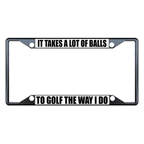 Fastasticdeals It Takes A Lot of Balls to Golf Way I Do Golfer License Plate Frame Tag Holder
