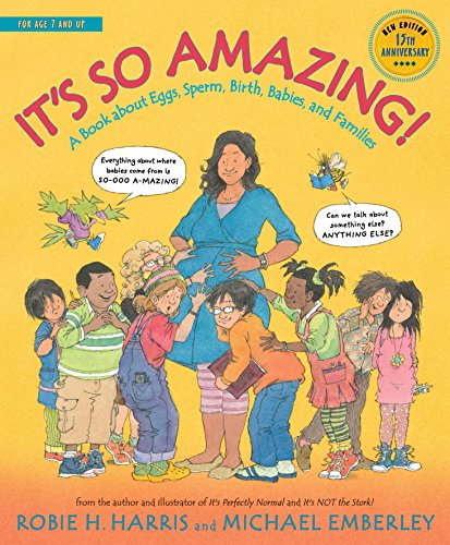 It's So Amazing!: A Book about Eggs, Sperm, Birth, Babies, and Families (The Family Library)