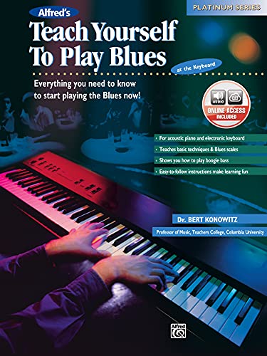 Alfred's Teach Yourself to Play Blues at the Keyboard: Everything You Need to Know to Start Playing the Blues Now!, Book & Online Audio (Teach Yourself Series)