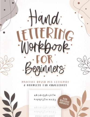 Hand Lettering Workbook for Beginners with Traceable Alphabets: Practice Brush Pen Lettering & Complete Fun Challenges