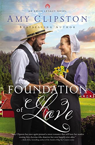 Foundation of Love (An Amish Legacy Novel Book 1)