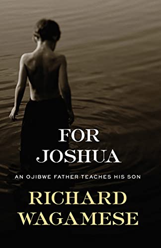 For Joshua: An Ojibwe Father Teaches His Son