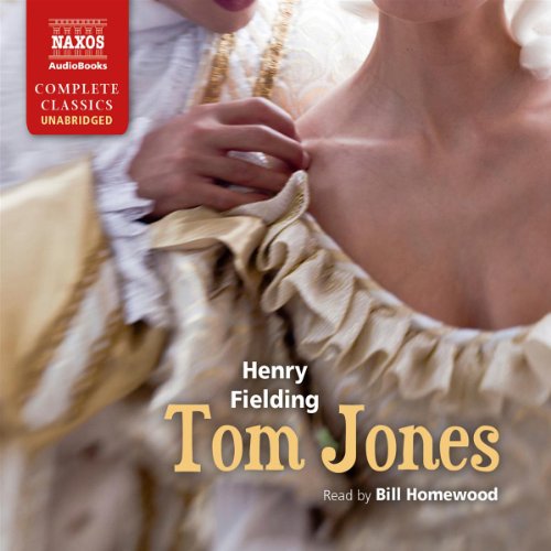 Tom Jones: The History of Tom Jones, a Foundling