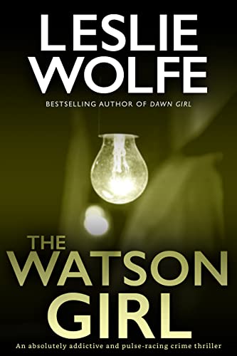 The Watson Girl: An absolutely addictive and pulse-racing crime thriller (Tess Winnett)