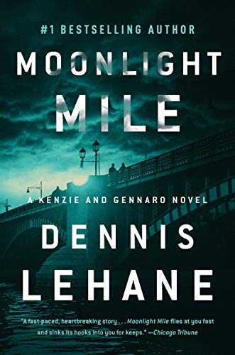 Moonlight Mile: A Kenzie and Gennaro Novel (Patrick Kenzie and Angela Gennaro Book 6)