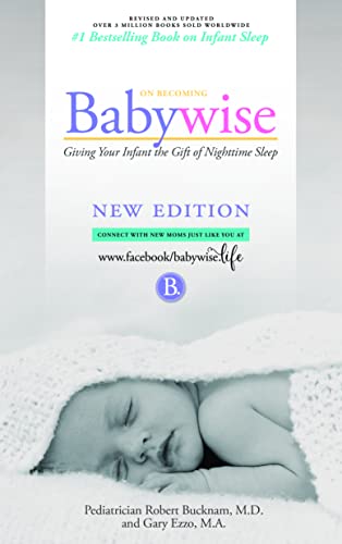 On Becoming Babywise: Giving Your Infant the Gift of Nighttime Sleep "2019 edition"- Interactive Support