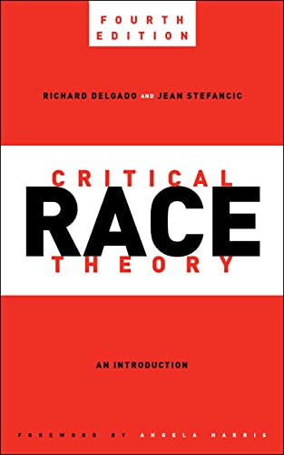 Critical Race Theory, Fourth Edition (Critical America, 87)