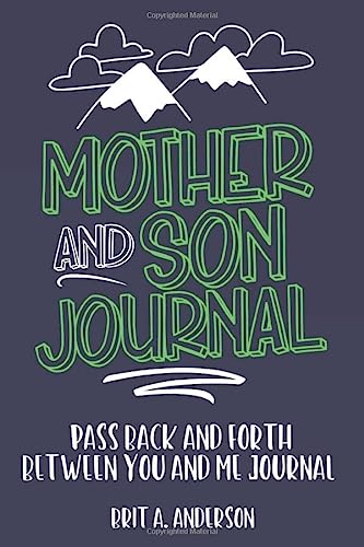 Mother and Son Journal: Mom and Son Journals for Teenage Boys, Mommy and Me Journal For Boys, Mother Son Journal Pass Back and Fourth, Between You and Me Journal