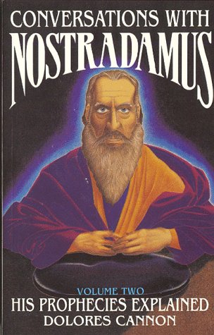 Conversations with Nostradamus: His Prophecies Explained, Vol. 2