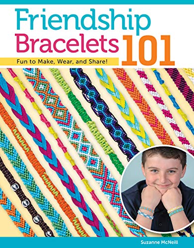 Friendship Bracelets 101: Fun to Make, Wear, and Share! (Design Originals) Step-by-Step Instructions for Colorful Knotted Embroidery Floss Jewelry, Keychains, and More, for Kids and Teens [BOOK ONLY]