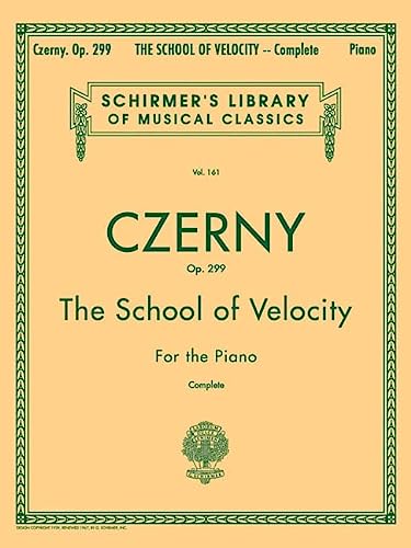 The School of Velocity, Op. 299 (Complete): For The Piano (Schirmer's Library of Musical Classics Vol. 161)