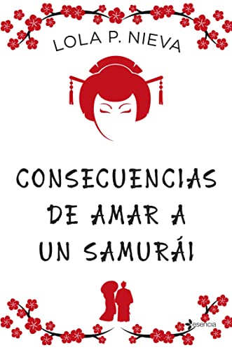 Consecuencias de amar a un samuri (Romntica Histrica) (Spanish Edition)