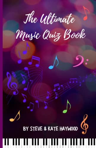 The Ultimate Music Quiz Book: Over 500 Music Trivia Quiz Questions including Pop, Rock, Classical, Country, Hip Hop and More (Quizicle Quiz Books)