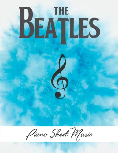The Beatles Piano Sheet Music: Easy Piano