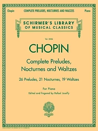 Complete Preludes, Nocturnes & Waltzes: Schirmer Library of Classics Volume 2056 (Schirmer's Library of Musical Classics)