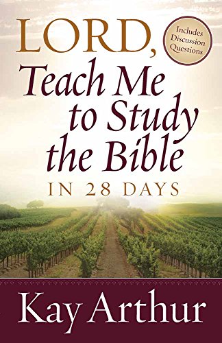 Lord, Teach Me To Study the Bible in 28 Days