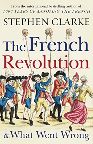 French Revolution & What Went Wrong