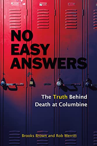 No Easy Answers: The Truth Behind Death at Columbine High School (20th Anniversary Edition)