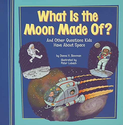 What Is the Moon Made Of?: And Other Questions Kids Have About Space (Kids' Questions)