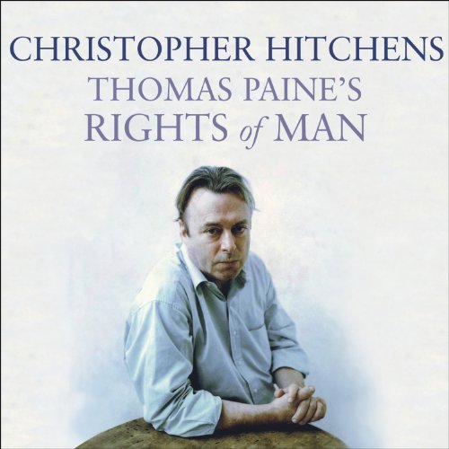 Thomas Paine's Rights of Man: A Biography: Books That Changed the World