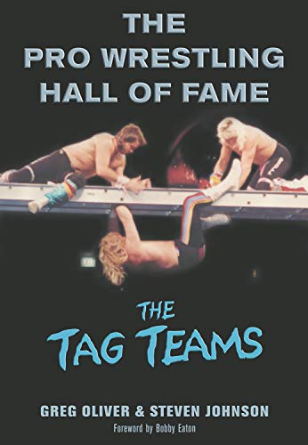 The Pro Wrestling Hall of Fame: The Tag Teams (The Pro Wrestling Hall of Fame, 2)