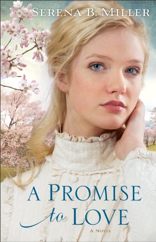 A Promise to Love (Northwoods Dreams Book #3): A Novel