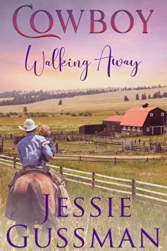 Cowboy Walking Away (Coming Home to North Dakota Western Sweet Romance Book 1)