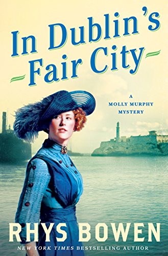 In Dublin's Fair City: A Molly Murphy Mystery (Molly Murphy Mysteries Book 6)