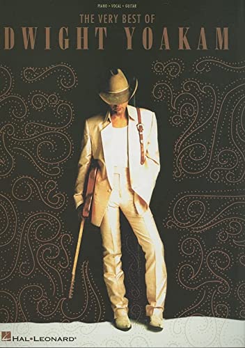 The Very Best of Dwight Yoakam Piano, Vocal and Guitar Chords