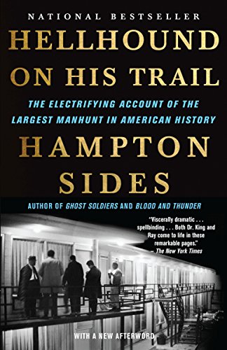 Hellhound on His Trail: The Electrifying Account of the Largest Manhunt in American History