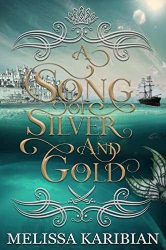 A Song of Silver And Gold (A Song of Silver and Gold Duology Book 1)