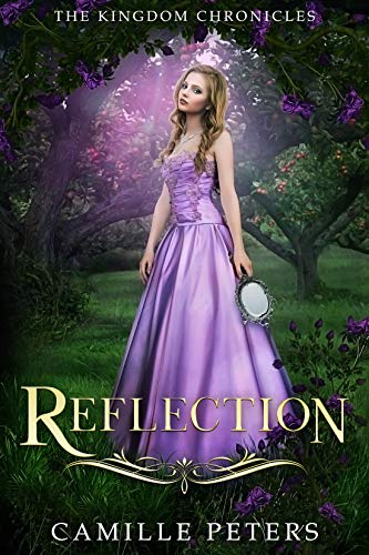 Reflection (The Kingdom Chronicles Book 4)