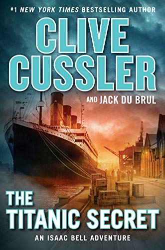 The Titanic Secret (An Isaac Bell Adventure Book 11)