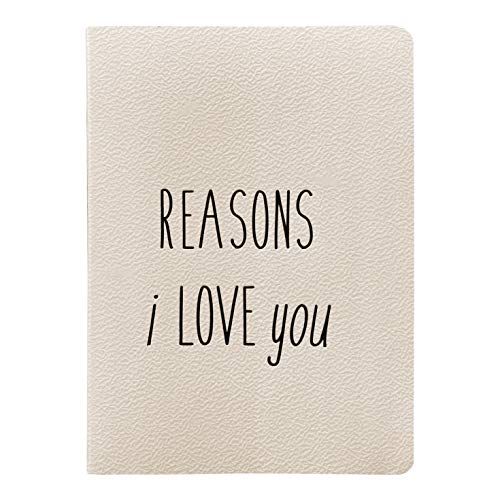 Reasons Why I Love You Journal for Boyfriend or Girlfriend, Best Friend, Husband or Wife - Anniversary, Bride & Groom, Couples Gifts Notebook for Engagement, Proposal or Wedding Gift