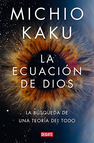 La ecuacin de Dios: La bsqueda de una teora del todo (Spanish Edition)