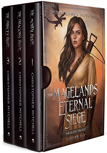 The Magelands Eternal Siege - Blade Trilogy (Books 1-3) An Epic Fantasy Adventure (Magelands Eternal Siege Box Sets Book 1)