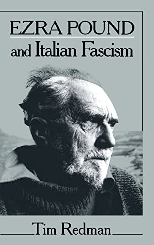 Ezra Pound and Italian Fascism (Cambridge Studies in American Literature and Culture, Series Number 47)