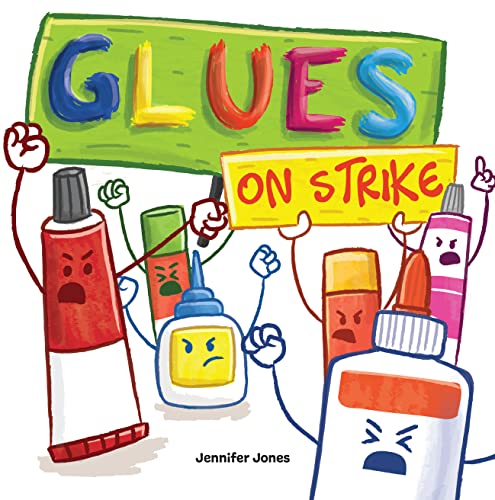 Glues On Strike: A Funny, Rhyming, Read Aloud Kid's Book For Preschool, Kindergarten, 1st grade, 2nd grade, 3rd grade, or Early Readers