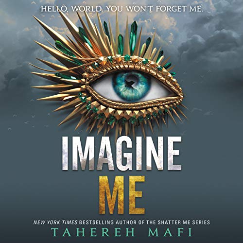 Imagine Me: Shatter Me, Book 6