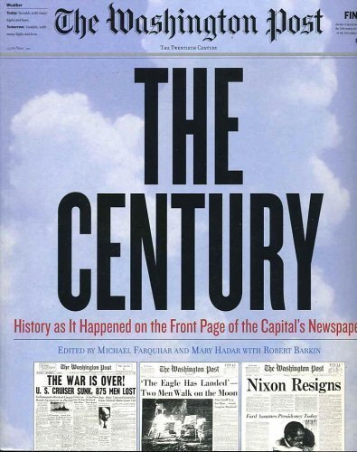 The Century: History as it Happened on the Front Page of the Capital's Newspaper