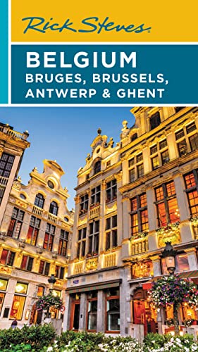 Rick Steves Belgium: Bruges, Brussels, Antwerp & Ghent (Travel Guide)