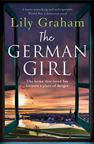 The German Girl: A heart-wrenching and unforgettable World War 2 historical novel