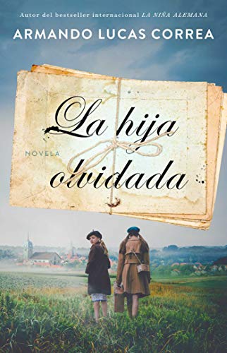 La hija olvidada (Daughter's Tale Spanish edition): Novela (Atria Espanol)