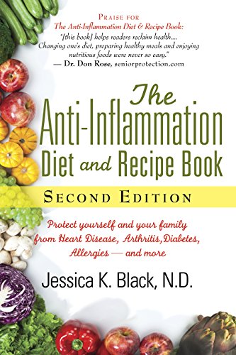 The Anti-Inflammation Diet and Recipe Book, Second Edition: Protect Yourself and Your Family from Heart Disease, Arthritis, Diabetes, Allergies, and More